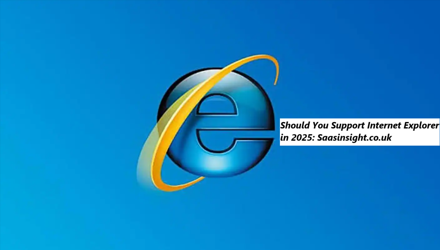 Should You Support Internet Explorer in 2025